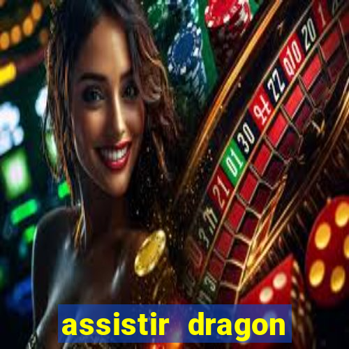 assistir dragon ball super dublado